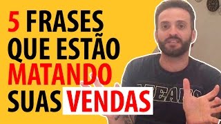 5 frases que estão MATANDO suas vendas | Guilherme Machado