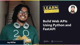 build Web APIs Using Python & FastAPI with @KJayMiller