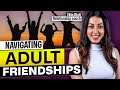 Exploring friendships  relationships in the modern age  relationship coach ekta dixit