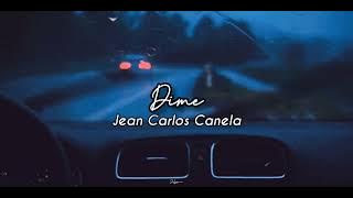 Jean Carlos Canela - Dime (Letra)