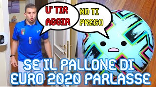 IL PALLONE DI EURO 2020 - SE LE COSE PARLASSERO - Alessandro Vanoni