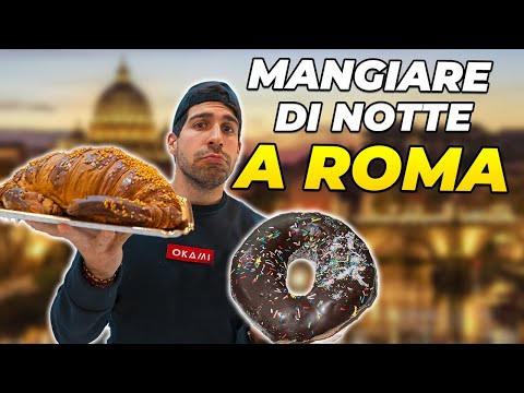 I MIGLIORI CIBI DA MANGIARE A ROMA DOPO LA MEZZANOTTE