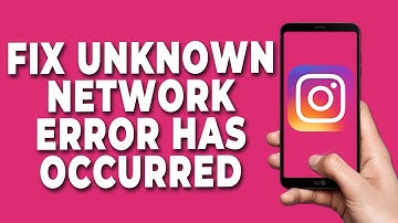 How to Fix Unknown Network Error has Occurred instagram 2023