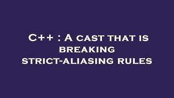 C++ : A cast that is breaking strict-aliasing rules