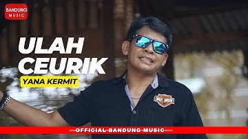 ULAH CEURIK - YANA KERMIT [Official BM]