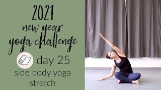 2021 New Year 30 Day Yoga Challenge | Day 25 - 15 Min Side Body Yoga Stretch | ChriskaYoga