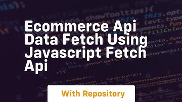 Ecommerce api data fetch using javascript fetch api