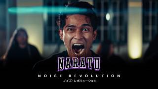 NARATU - NOISE REVOLUTION (OFFICIAL MUSIC VIDEO)
