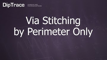 Via Stitching by Perimeter Only. DipTrace Feature Review