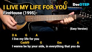 I Live My Life For You - FireHouse (Easy Guitar Chords Tutorial with Lyrics)