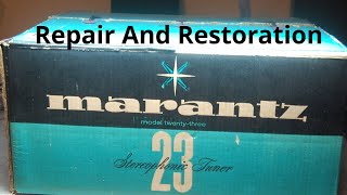 Marantz 23 Stereo AM/FM Radio Tuner Replacing Electrolytic Capacitors, Transistors, LED's For Lamps