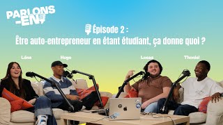 Épisode 2 : Être auto-entrepreneur en étant étudiant, ça donne quoi ?