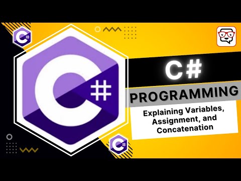 🔴 Explaining Variables, Assignment, and Concatenation • C# Programming • C# Tutorial • Learn C#