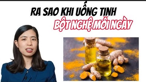 Điều gì xảy ra nếu uống tinh bột nghệ mỗi ngày | Dược sĩ Nhung