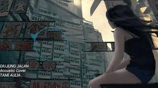 DIUJUNG JALAN _ TAMI AULIA (STORY WA SPECTRUM)