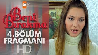 Beni Bırakma 4. Bölüm Fragmanı