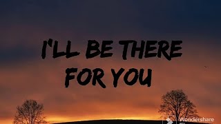 Video thumbnail of "I'll be there for you - Bon Jovi (Lyrics)"