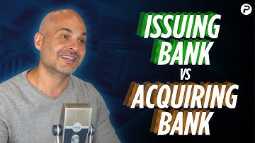 Acquiring Bank vs Issuing Bank: What