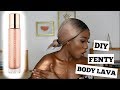 DIY Fenty Beauty Body Lava Dupe | 2 DIY Body highlighters