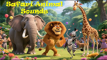 Safari Anima  Sounds Song | Nursery Rhyme for Kids |Learn Animal Names and Sounds