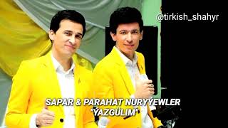 Sapar & Parahat (S&P music) - YAZGULIM #Mrec