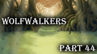 Wolfwalkers II MAP II Part 44