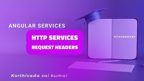 HTTP Services - Request Headers | Angular Services | Part - 14