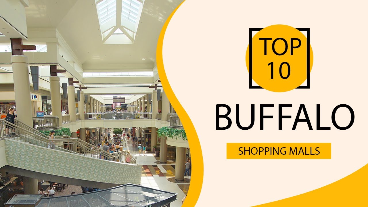Top 10 Shopping Malls to Visit in Buffalo, New York State | USA - English