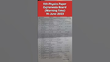 1st year physics Gujranwala board group1 solved paper 2023 || 11th class physics solved paper 2023