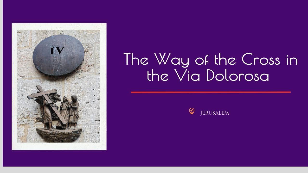 The Way of the Cross in the Via Dolorosa | Jerusalem
