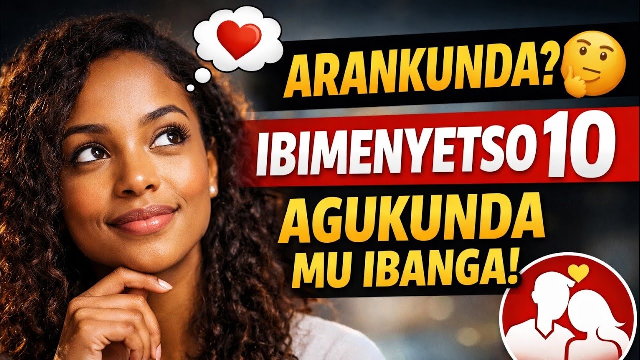 Ibintu  Umusore Akora Iyo Agukunda By'Ukuri