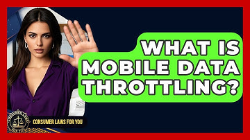 What Is Mobile Data Throttling? - Consumer Laws For You