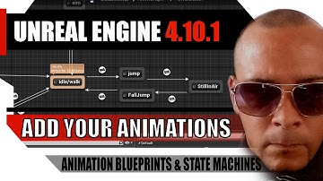 Unreal Engine 4.10.1 Tutorial - Setup or Apply Your Animations with State Machine