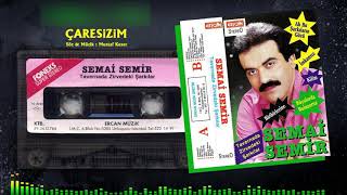 Semai Semir - Çaresizim (Remastered) Resimi
