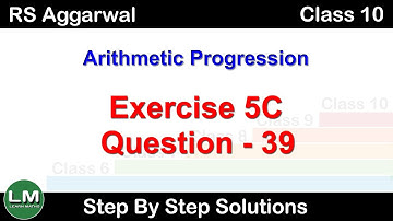 Arithmetic Progression | Class 10 Exercise 5C Question 39 | RS Aggarwal | Learn Maths