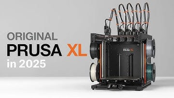 Original Prusa XL in 2025 - Unmatched Multi-Material Printing, Extremely Fast, Little to No Waste