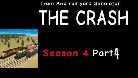 Train And rail yard Simulator THE CRASH S4 PART 4