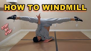 Como hacer Windmill para principiantes