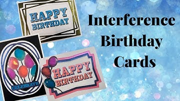Interference Birthday Cards using Lisa Horton Crafts dies, stencils & Interference ink pads