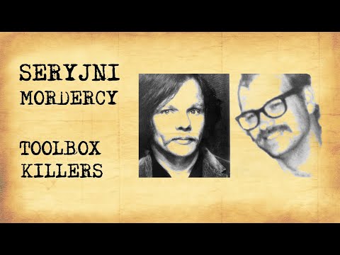 Toolbox Killers - seryjni mordercy