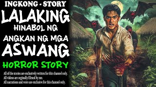 LALAKING HINABOL NG ANGKAN NG MGA ASWANG (Aswang True Story)