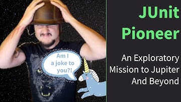 JUnit Pioneer - An Exploratory Mission to Jupiter And Beyond