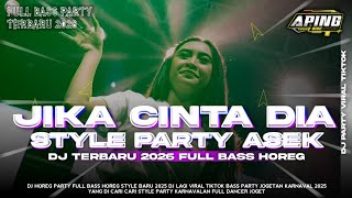 Download Lagu DJ JIKA CINTA DIA | STYLE PARTY FULL BASS HOREG TERBARU 2026 COCOK BUAT JOGET 🔥 MP3