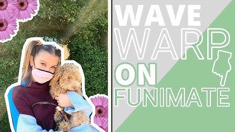 Wave warp tutorial//funimate