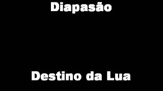 Miniatura del video "DIAPASÃO - Destino da Lua [HQ]"