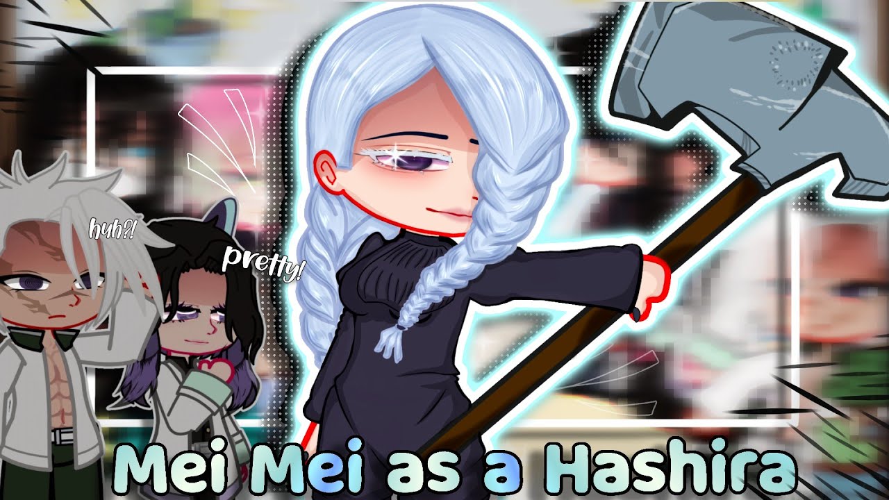 Hashira's react to Mei Mei as a new Hashira ||AU|| JJK&DS 🇺🇸🇹🇷