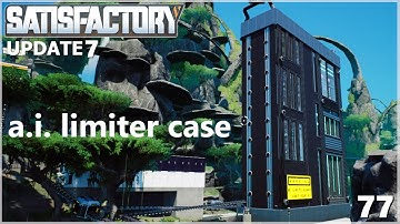 Satisfactory Update 7: AI Limiter Casing Build