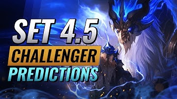 SET 4.5 - CHALLENGER PREDICTIONS - Teamfight Tactics
