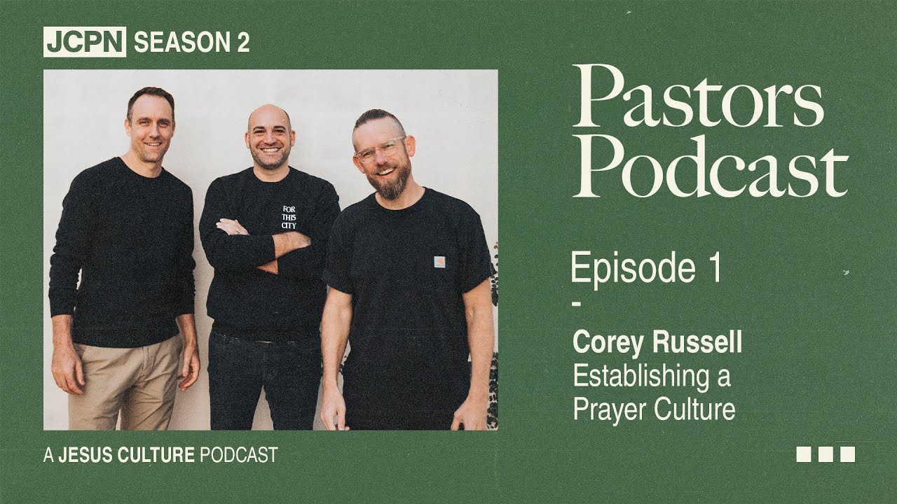 Pastors Podcast Season 2: Episode 1 - Establishing a Prayer Culture