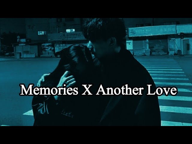 memories x another love (tradução) version slowed